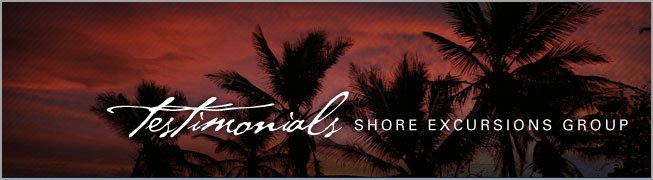 Shore Excursions Group Testimonials Shore Excursions Group Testimonials